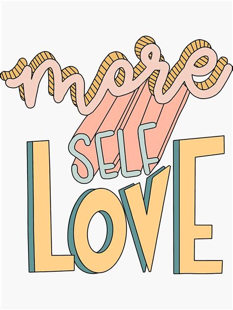 More Self Love Sticker For Sale By Bonny Graphics Redbubble