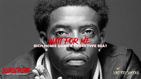 Free Rich Homie Quan Type Beat Wait For Me Youtube