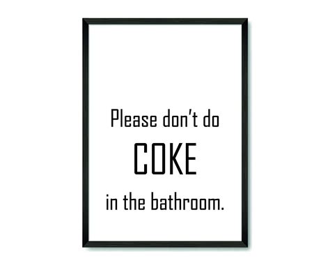 Please Don T Do Coke In The Bathroom Print Bathroom Etsy