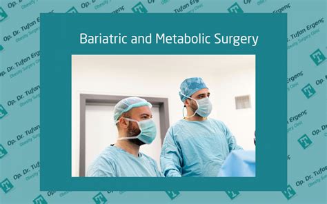 Bariatric And Metabolic Surgery Op Dr Tufan Ergenc