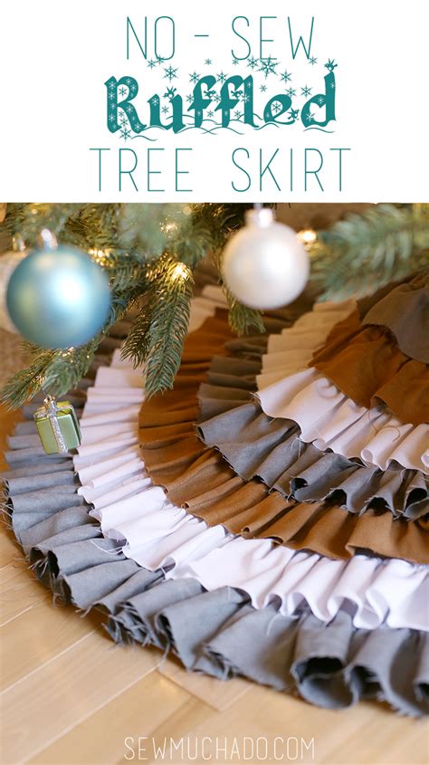 You'll need enough fabric for both the front 13. DIY No Sew Ruffled Tree Skirt - Sew Much Ado