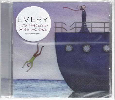 In Shallow Seas We Sail By Emery Cd Jun 2009 Tooth And Nail For