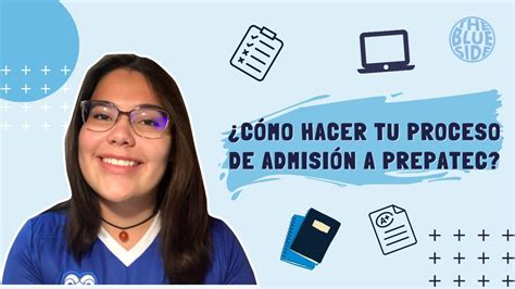 ¿cómo Es El Proceso De Admisión A Prepa Tec Youtube