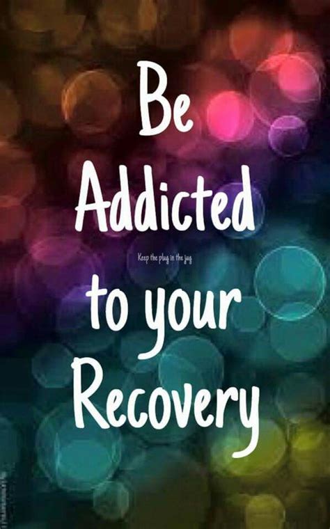 25 Addiction Recovery Tips And Quotes Be Addicted To Your Recovery 12