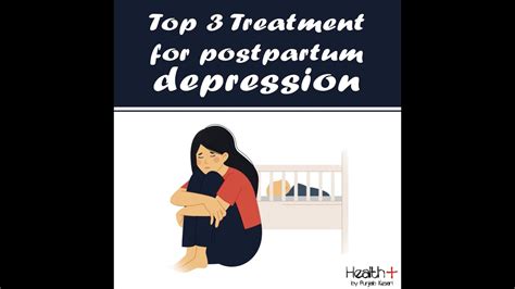 Top 3 Treatment For Postpartum Depression Youtube