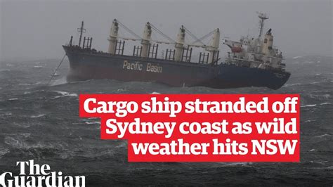 Cargo Ship Stranded Off Sydney Coast As Wild Weather Hits Nsw Youtube