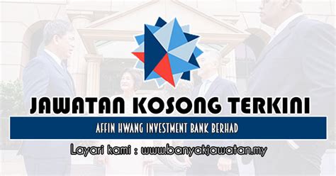 2, jalan tun mohd fuad 3, taman tun dr ismail, 60000 kuala lumpur. Jawatan Kosong di Affin Hwang Investment Bank Berhad - 18 ...