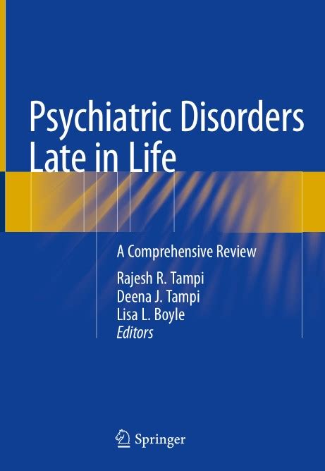 Psychiatric Disorders Late In Life A Comprehensive Review Medical