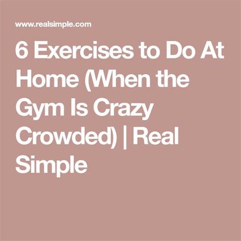 This table shows major muscles and the exercises used to work and strengthen that muscle. 6 Exercises to Do At Home (When the Gym Is Crazy Crowded ...