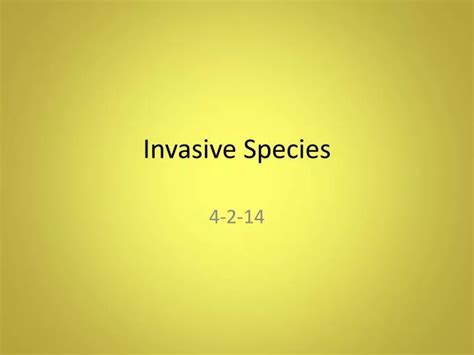 Ppt Invasive Species Powerpoint Presentation Free Download Id2273597