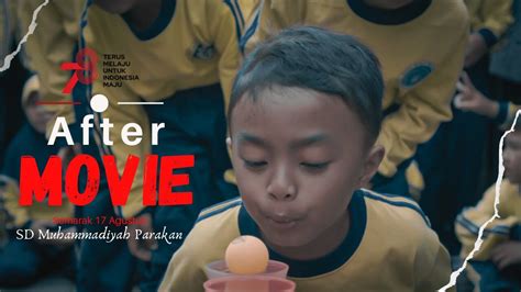 After Movie Semarak Kemerdekaan Republik Indonesia Ke Sd Muhammadiyah Parakan Youtube