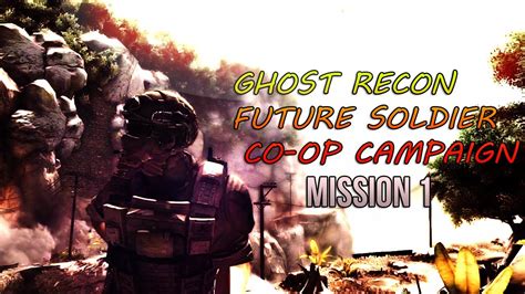 Ghost Recon Future Soldier Co Op Mission 1 Wfriends Youtube