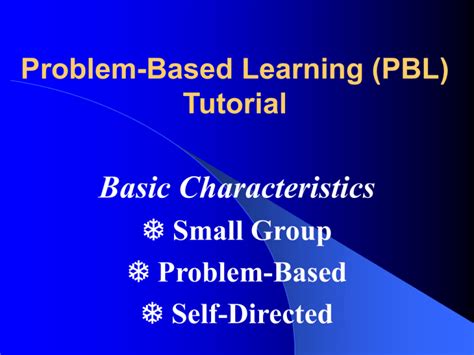 Problem Based Learning Pbl Tutorial