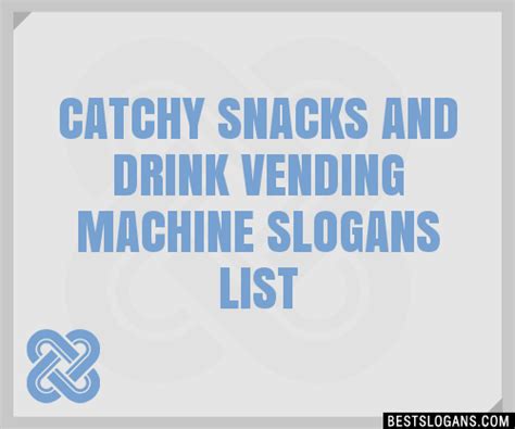 30 Catchy Snacks And Drink Vending Machine Slogans List Taglines