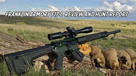 Franklin Armory F17 L 17wsm Review And Hunt Report Youtube