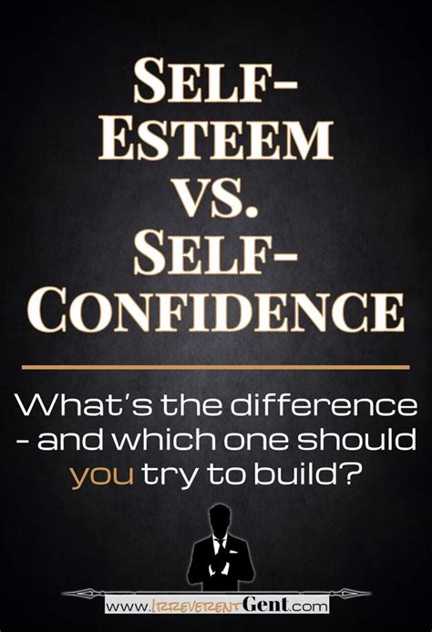 Self Esteem Versus Self Confidence Whats The Difference Self Esteem Self Confidence Self