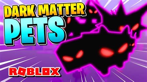 Roblox Pet Simulator How To Get Dark Matter Pets Update 11 Youtube