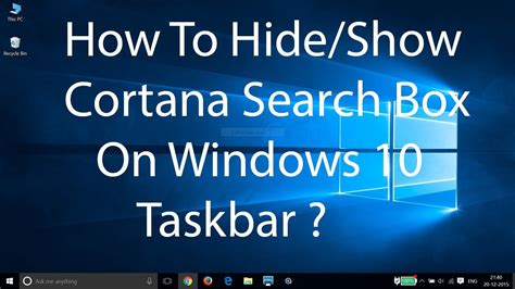 How To Hideshow Cortana Search Box On Windows 10 Taskbar Windows