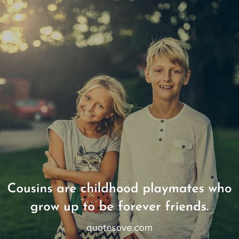 101 Best Cousin Quotes And Sayings Quotesove