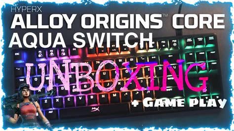 Hyperx Alloy Origins Core Aqua Switch Fortnite Gameplay Youtube