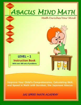 A worksheet designed to offer practice problems for the students learning the abacus. Abacus Mind Math Instruction Book Level 1: Step by Step ...