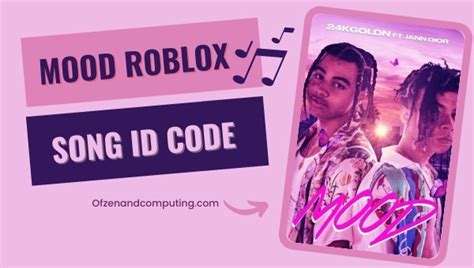 Mood Roblox Id Codes 2023 24kgoldn Song Music Id
