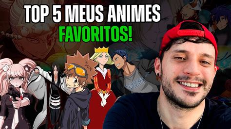 Top 5 Meus Animes Favoritos Da Vida Youtube