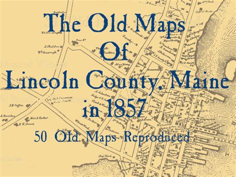 The Old Maps Of Lincoln County Maine In 1857