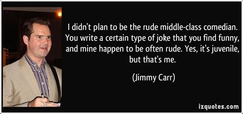 Jimmy Carr S Quotes Famous And Not Much Sualci Quotes