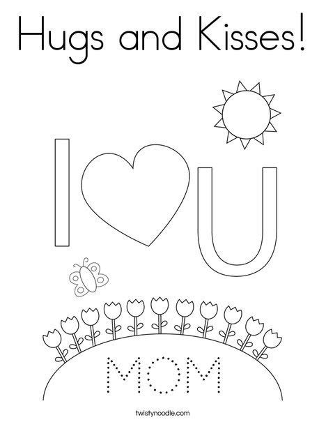 Hugs And Kisses Coloring Page Twisty Noodle I Love Mommy Mothers