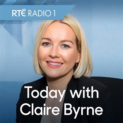 Today With Claire Byrne Podcast Podtail