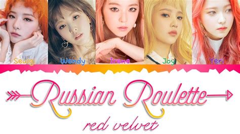 red velvet 레드벨벳 russian roulette 러시안 룰랫 [han rom eng 가사 color coded lyrics] youtube