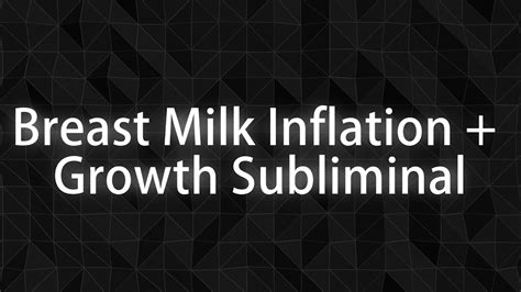 Breast Milk Inflation Growth Subliminal Request Youtube