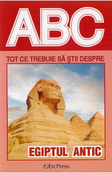 Cartea Abc Tot Ce Trebuie Sa Stii Despre Egiptul Antic Pdf Citeste My