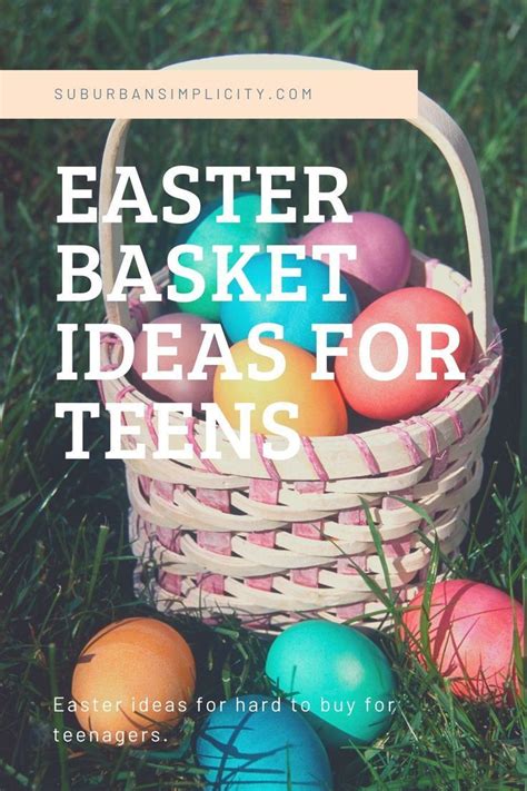 Come Check Out These Clever Easter Basket Ideas For Teenagers And