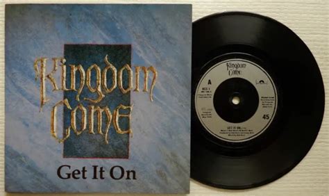 Kingdom Come Get It On 17 1988 Uk 7 Vinyl 999 Picclick