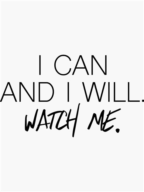 Quote I Can And I Will Sticker For Sale By Adelemawhinney Redbubble