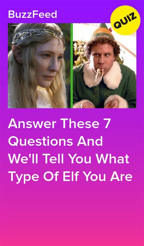 answer these 7 questions and we ll tell you what type of elf you are types of elves lotr quiz