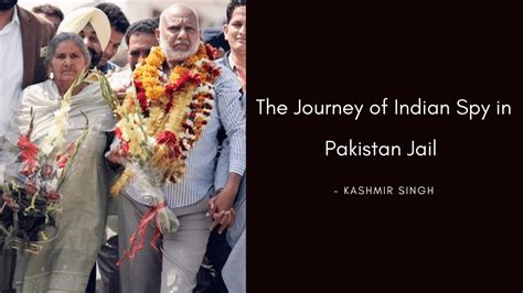 The Journey Of Indian Spy In Pakistan Jail Kashmir Singh Untold Story