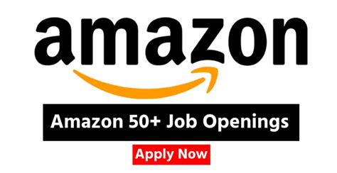 Amazon 50 Job Openings Explore Exciting Career Opportunities