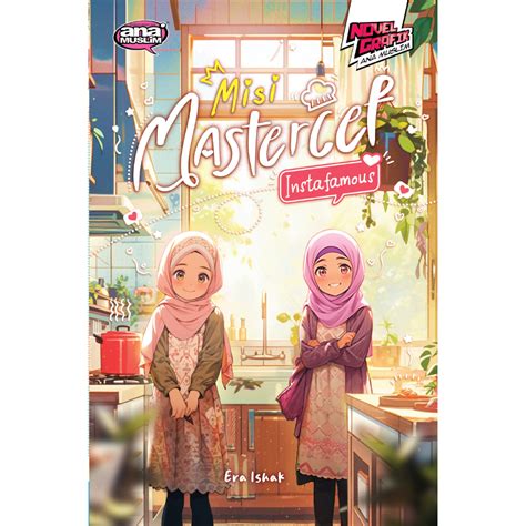 Misi Mastercef Instafamous Novel Remaja Sekolah Ana Muslim
