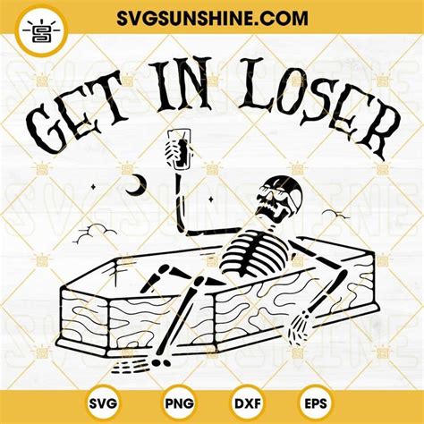 Get In Loser Svg Skeletons Drink Coffee Svg Skeletons Halloween Svg