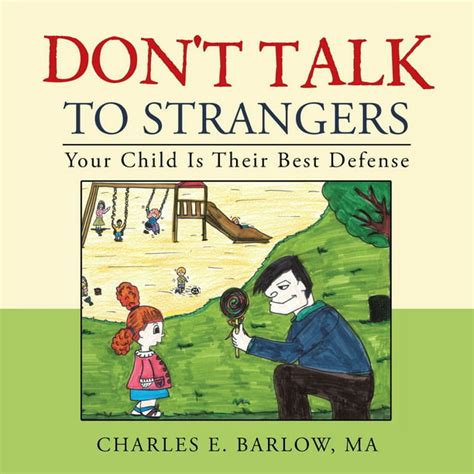 Dont Talk To Strangers Your Child Is Their Best Defense Paperback