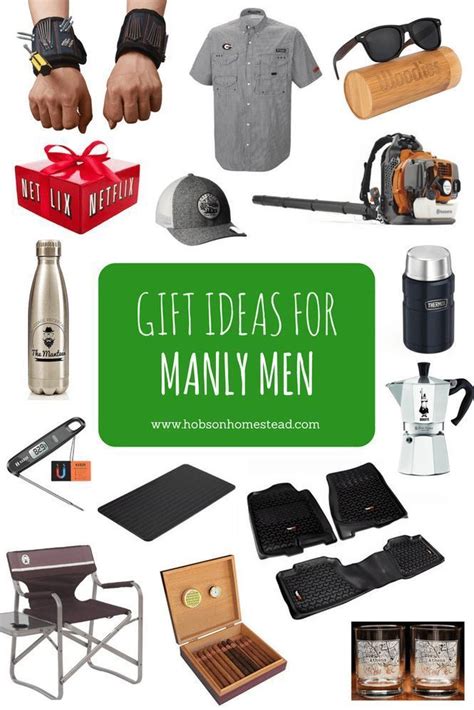 Best Gift Ideas For Manly Men Hobson Homestead Creative Christmas