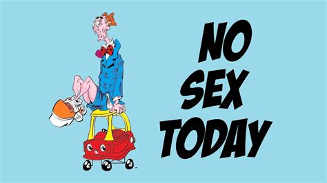 no sex today youtube