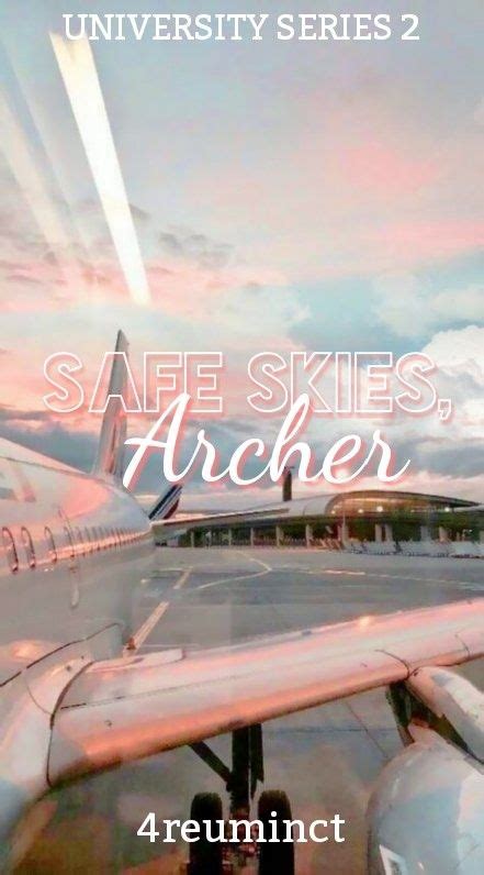 See more of wattpad on facebook. Safe skies, Archer (University Series 2) in 2020 ...