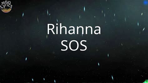 Rihanna Sos Lyrics Youtube