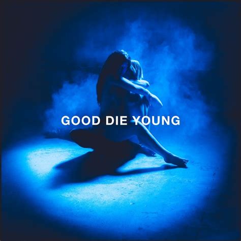 Elley Duhe Good Die Young Digital Single 2019