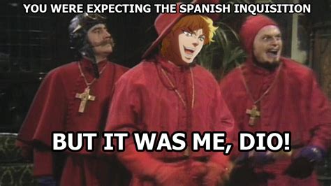 The Dio Inquisition It Was Me Dio Know Your Meme