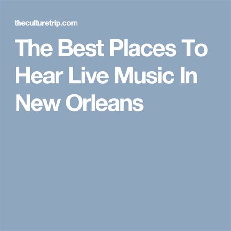 The Best Places To Hear Live Music In New Orleans | New orleans, Live